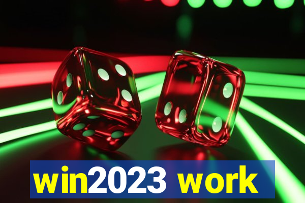 win2023 work